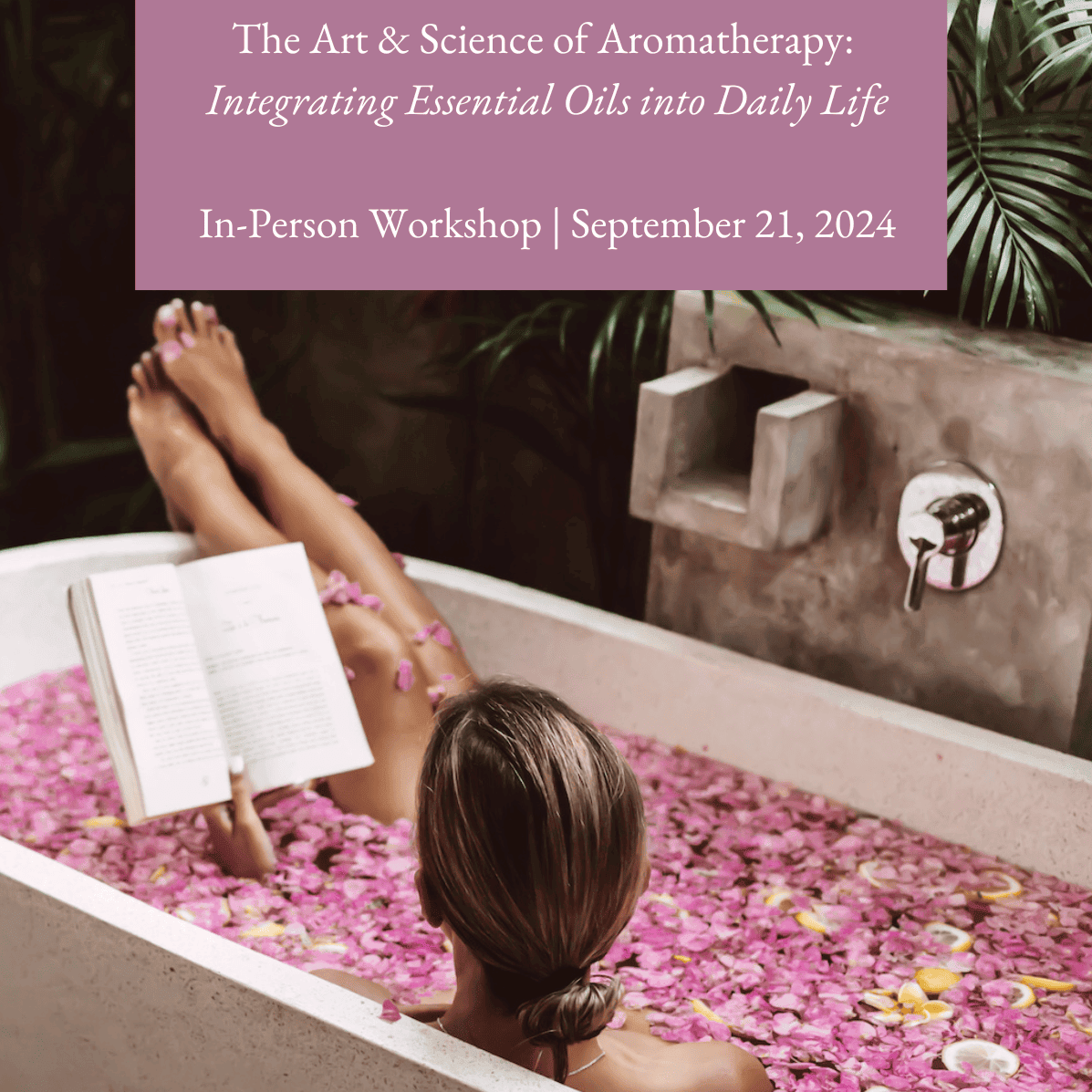 In-Person Workshop - The Art & Science of Aromatherapy